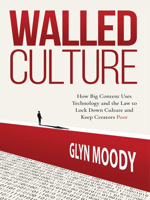 Title details for Walled Culture by Glyn Moody - Available